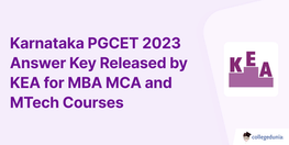 Karnataka PGCET 2023 Answer Key Released by KEA for MBA MCA and MTech Courses